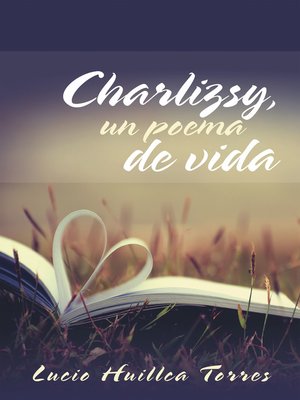 cover image of Charlizsy, Un Poema De Vida